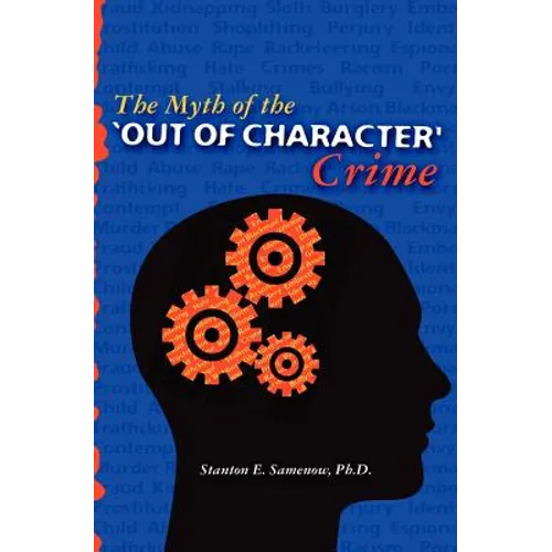 The Myth of the Out of Character Crime - Paperback