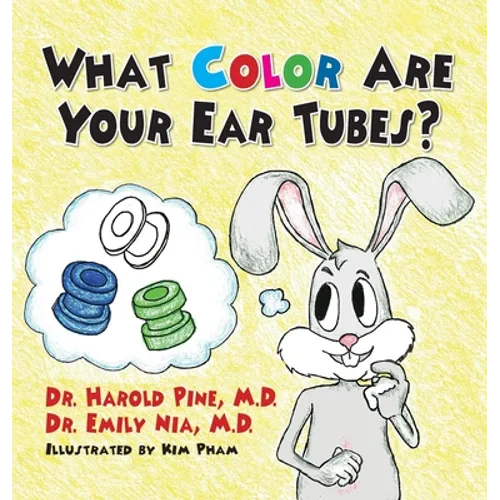 What Color are Your Ear Tubes? - Hardcover