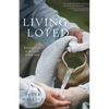 Living Loved: Knowing Jesus as the Lover of Your Soul - Paperback