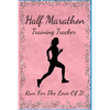 Half Marathon Training Tracker: Run For The Love Of It - Paperback