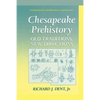Chesapeake Prehistory: Old Traditions, New Directions - Paperback