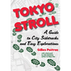 Tokyo Stroll: A Guide to City Sidetracks and Easy Explorations - Paperback