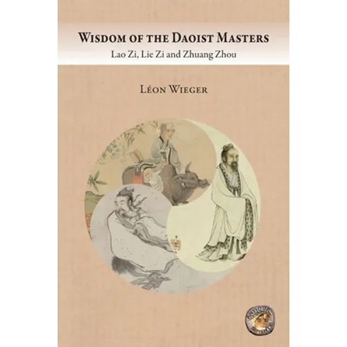 Wisdom of the Daoist Masters: Lao Zi, Lie Zi and Zhuang Zhou - Paperback