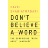 Don't Believe a Word: The Surprising Truth about Language - Hardcover