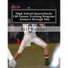 High School Quarterbacks Off-Season Training Program - January through May - Paperback