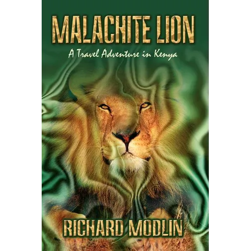 Malachite Lion: A Travel Adventure in Kenya - Paperback