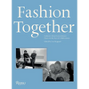 Fashion Together: Fashion's Most Extraordinary Duos on the Art of Collaboration - Hardcover