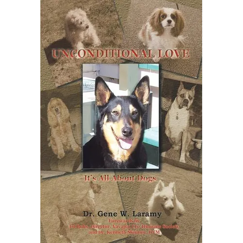 Unconditional Love: It's All About Dogs - Paperback