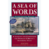 A Sea of Words: A Lexicon and Companion to the Complete Seafaring Tales of Patrick O'Brian - Paperback