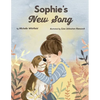 Sophie's New Song: A therapeutic story for children with absent parents - Paperback