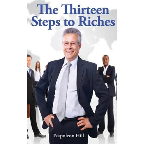 The Thirteen Steps to Riches - Hardcover