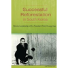 Successful Reforestation in South Korea: Strong Leadership of Ex-President Park Chung-Hee - Paperback