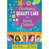 Developing Quality Care for Young Children: How to Turn Early Care Settings Into Magical Places - Paperback