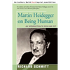Martin Heidegger on Being Human: An Introduction to Sein Und Zeit - Paperback