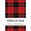 Pipes of War: Twenty Tunes for the Bagpipes and Practice Chanter - Paperback
