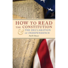 How to Read the Constitution and the Declaration of Independence - Paperback