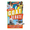 The Great G.O.A.T. Debate: The Best of the Best in Everything from Sports to Science - Paperback