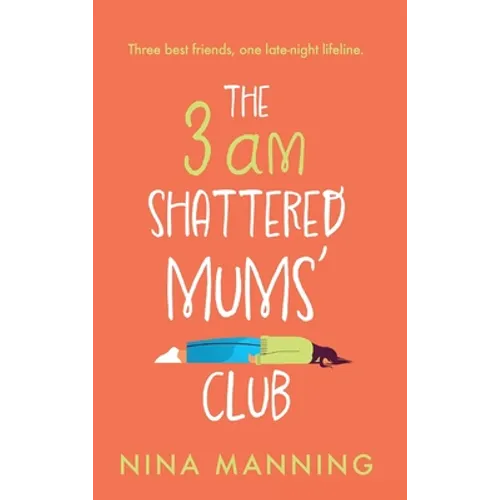 The 3am Shattered Mum's Club - Hardcover