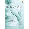 Body of Work: Meditations on Mortality from the Human Anatomy Lab - Paperback
