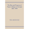 The Rise and Progress of Negro Colleges in Georgia, 1865-1949 - Paperback