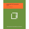 A History Of Tallmadge, Ohio: Town 2, Range 10 - Paperback