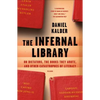The Infernal Library: On Dictators, the Books They Wrote, and Other Catastrophes of Literacy - Paperback