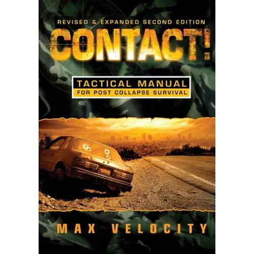 Contact!: A Tactical Manual for Post Collapse Survival - Paperback