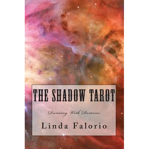 The Shadow Tarot: Dancing With Demons - Paperback