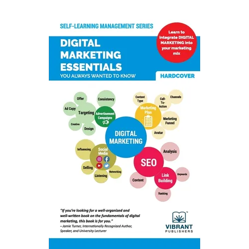 Digital Marketing Essentials You Always Wanted to Know: Master Content Strategy, Social Media, SEO, Advertising, and Key Metrics for Digital Growth - Hardcover