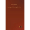 Fishing and Shooting Sketches - Hardcover