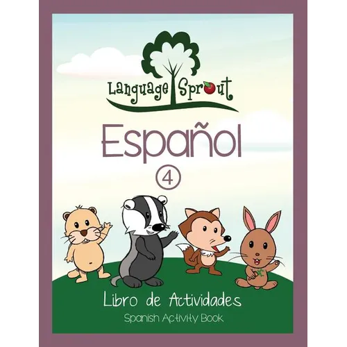 Language Sprout Spanish Workbook: Level Four - Paperback