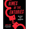 Crimes of the Centuries: The Cases That Changed Us - Hardcover