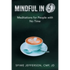 Mindful in 5: Meditations for People with No Time - Paperback
