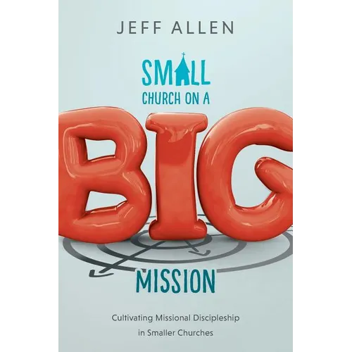 Small Church on a Big Mission - Paperback
