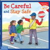 Be Careful and Stay Safe - Paperback