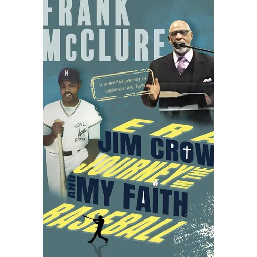 Baseball and my Faith Journey in the Jim Crow Era - Paperback