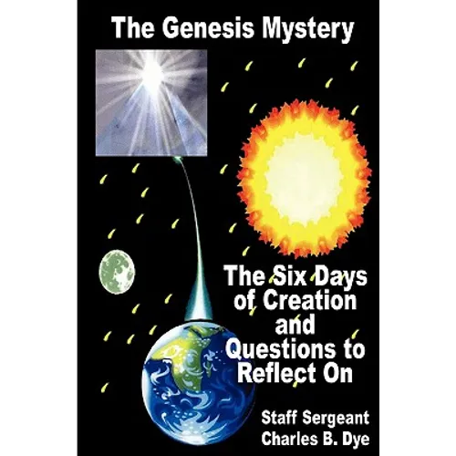 The Genesis Mystery - The Six Days of Creation and Questions to Reflect on - Paperback