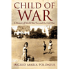 Child of War: A Memoir of World War Two and the Cold War - Paperback