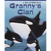 Granny's Clan: A Tale of Wild Orcas - Paperback