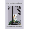 Pat of Silver Bush - Hardcover