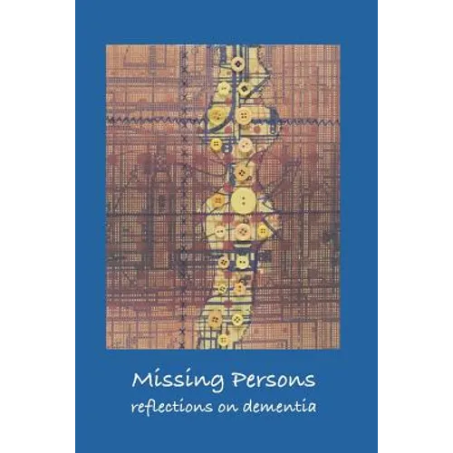 Missing Persons: Reflections on Dementia - Paperback