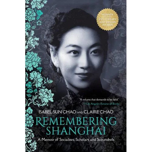 Remembering Shanghai: A Memoir of Socialites, Scholars and Scoundrels - Paperback