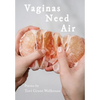 Vaginas Need Air - Paperback