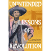 Unintended Lessons of Revolution: Student Teachers and Political Radicalism in Twentieth-Century Mexico - Paperback