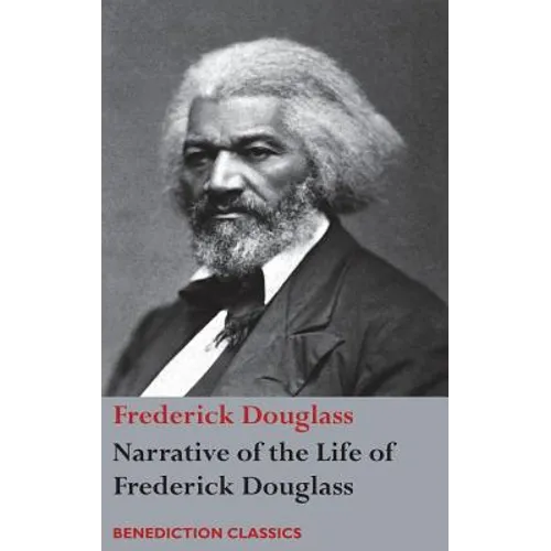 Narrative of the Life of Frederick Douglass, An American Slave: Written by Himself - Hardcover
