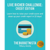 Live Richer Challenge: Credit Edition: Learn how to raise your credit score and clean up your credit report in 22 days! - Paperback