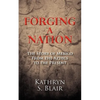 Forging A Nation: The Story of Mexico From the Aztecs to the Present - Paperback