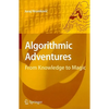 Algorithmic Adventures: From Knowledge to Magic - Hardcover