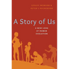 A Story of Us: A New Look at Human Evolution - Hardcover