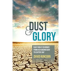 Dust and Glory - Paperback